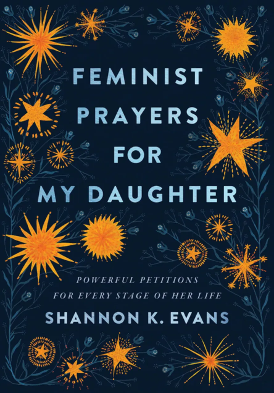 Feminist Prayers for My Daughter